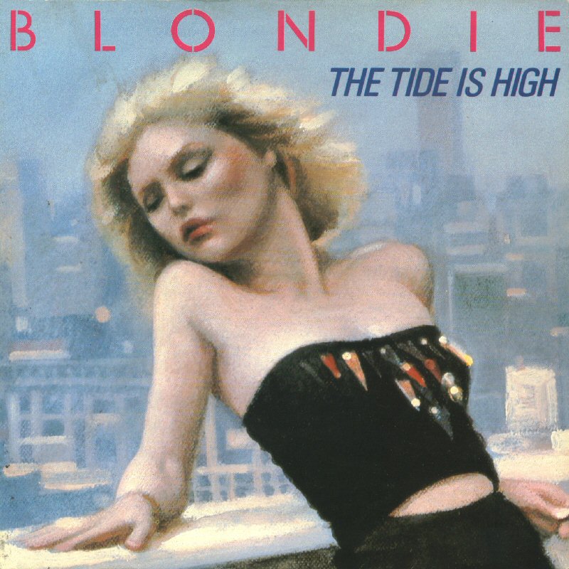 Blondie - The Tide Is High